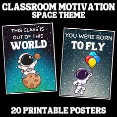 two classroom motivation posters with an astronaut on the moon and another spaceman holding balloons