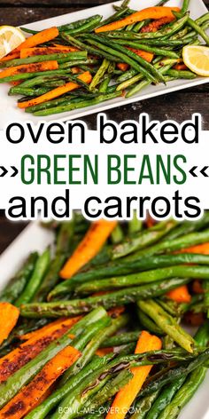 oven baked green beans and carrots on two white plates with lemon wedges in the middle