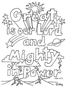 a coloring page with the words great is our lord and mighty in power