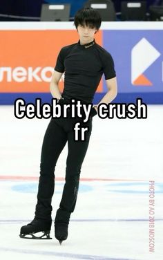 a man standing on top of an ice rink with the words celebrity crush fr in front of him