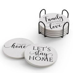 three coasters with the words, family love and let's stay home on them