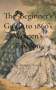 Instant download article on 1860s fashion 1800 Fashion Women, Area Clothing, Late 1800s Fashion, History Costumes, Little Women Costumes, 1860s Fashion, Christmas Caroling, Types Of Gowns, Outdoor Dress