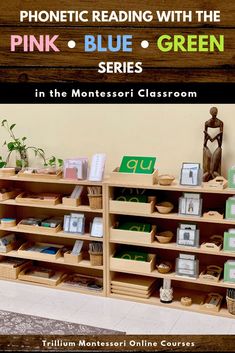 the pink blue and green series in montessori classroom with text reading phonicic reading with the pink blue