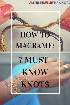 two pictures with the words how to macrame 7 must know knot's