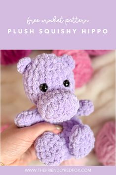 a purple crochet hippo stuffed animal with the text free crochet pattern plush squishy hippo