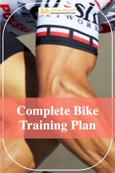 the complete bike training plan for beginners is shown in red and white with text overlay