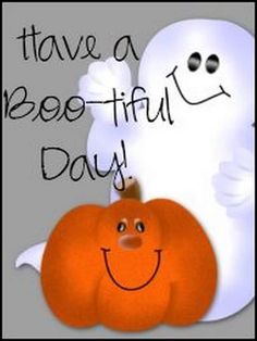 there is a ghost and a pumpkin with the words have a boo - tiful day