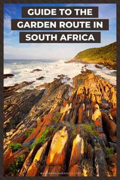 the garden route in south africa with text overlay that reads guide to the garden route in south africa