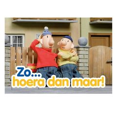 two cartoon characters sitting next to each other in front of a house with the words'20 hoera dan maar '