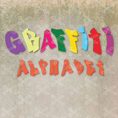 the word graffiti alphabet is made up of multicolored letters