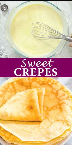 two images showing how to make sweet crepes and the recipe for them is shown