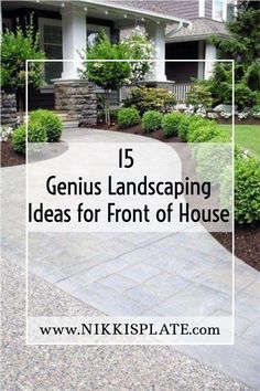 a house with landscaping in front and the words genius landscaping ideas for front of house