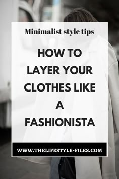 How To Layer Your Clothes, Layering Outfit Ideas For Women, Minimalist Fashion For Women, Affordable Trendy T-shirt For Layering, Best Layering Outfits, Layered Clothing For Women, Layered Look Clothing, Layering Pieces Clothes, Tips For Layering Clothes