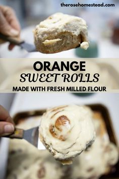 orange sweet rolls made with fresh milled flour are the perfect dessert for breakfast or brunch