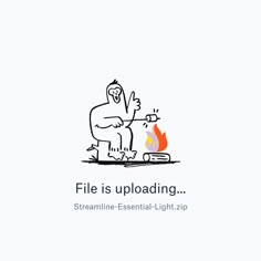 a man sitting next to a fire with the caption file is uploading