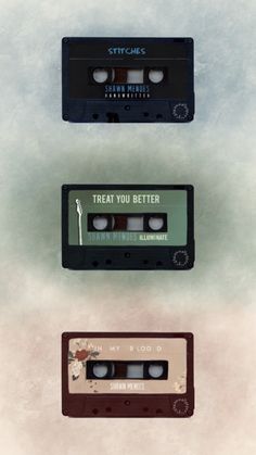 three cassette tapes with the words treat you better on them