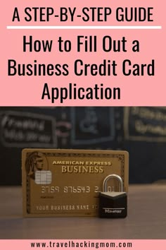 a credit card with the words how to fill out a business credit card application