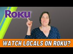 a woman is holding up a sign that says watch locals on roku?