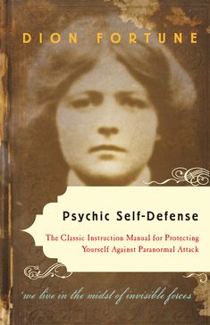 Psychic Self-Defense [Paperback] by Dion Fortune Parapsychology, Protecting Yourself, Psychic Attack, Witch Books, Social Networking Sites, Instruction Manual, A Dragon