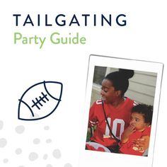 the tailgating party guide is shown with an image of a football and a woman's face