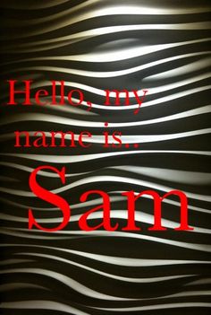 the words hello, my name is sam on a black and white background with wavy lines