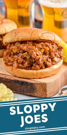 two sloppy joes on a cutting board with beer in the background and text overlay that reads, sloppy joes