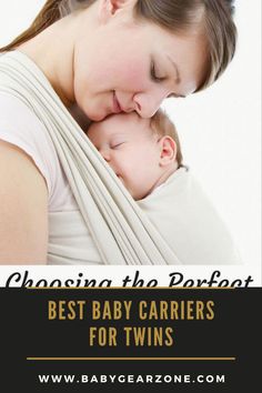 a woman holding her baby in a sling with the text choosing the best baby carriers for twins