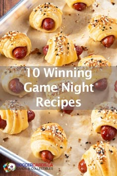 pigs in a blanket with text overlay reading 10 winning game night recipes