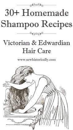 30+ Homemade Shampoo Recipes – Victorian And Edwardian Hair Care #naturalhaircare Natural Shampoo Recipes, Edwardian Hair, Homemade Shampoo Recipes, Homemade Natural Shampoo, Castille Soap, Edwardian Hairstyles, Shampoo Recipe, Hair Care Remedies, Homemade Shampoo