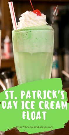 there is a green drink with whipped cream in it and the words st patrick's day ice cream float