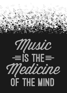 the words music is the medicine of the mind on a black and white background with bubbles