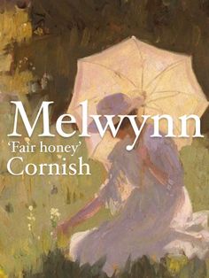 a painting of a woman sitting in the grass with an umbrella over her head and text that reads, fair honey, cornish