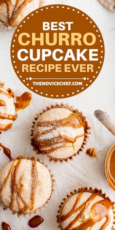 several cupcakes with caramel drizzle on top and the words best churro cupcake recipe ever