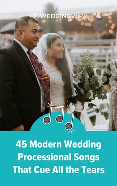 a man and woman standing next to each other with the words 45 modern wedding professional songs that cue all the tears