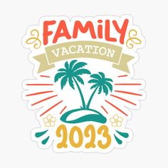 a sticker that says family vacation 1033 with palm trees and sunbursts