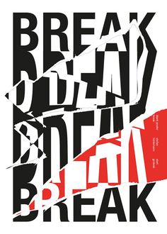 a poster with the words break and break on it's side, in black and red