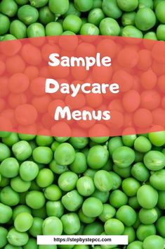 green peas with the words sample daycare menu on it in red overlays