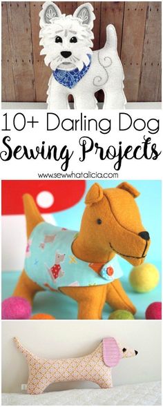 some stuffed animals are on display with the words, 10 daring dog sewing projects