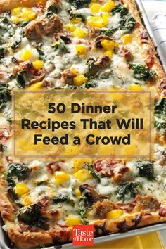 a casserole dish with the words 50 dinner recipes that will feed a crowd