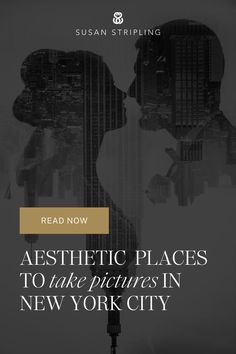 the cover of an article about aesthetic places to take pictures in new york city