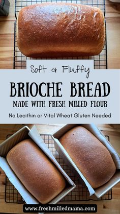 two loafs of bread sitting on top of a cooling rack with the words, soft and fluffy brioche bread made with fresh milled flour