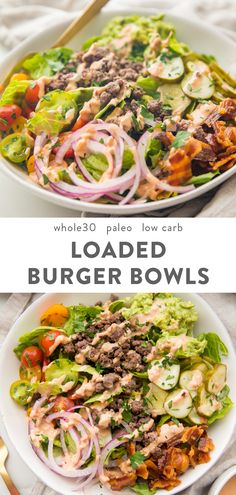 two plates filled with salads and the words loaded burger bowls