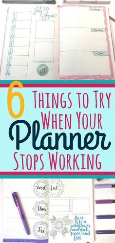 a notebook with the title 6 things to try when your planner stops working