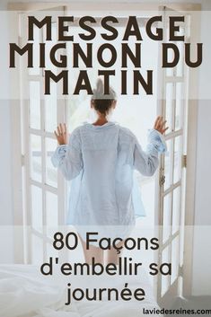 a woman standing in front of an open door with the words message mignon du matin