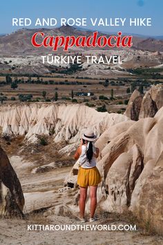 a woman standing on top of a hill with text overlay reading red and rose valley hike cappaddocka turkey travel