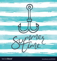 an anchor with the words summer time on blue watercolor stripes background eps108