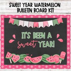 it's been a sweet year watermelon bulletin board kit