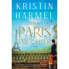 the paris daughter by kristian harmel is shown in front of a balcony and eiffel tower