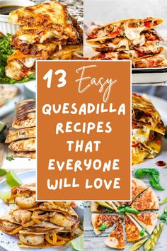 several different types of quesadillas on plates with text overlay