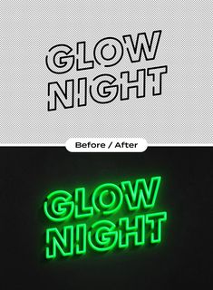 two different types of neon signs with the words glow night and before / after on them